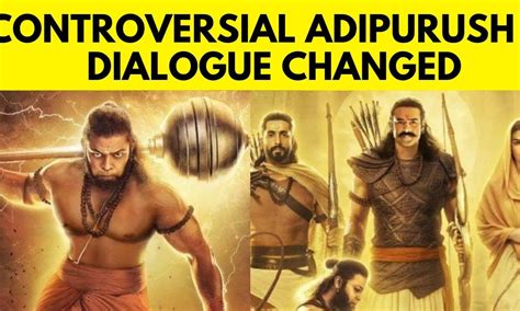 adipurush movie dialogues|Controversial Adipurush dialogues altered after public。